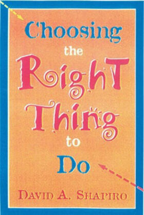 Shapiro |  Choosing the Right Thing to Do | Buch |  Sack Fachmedien