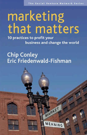 Conley / Friedenwald-Fishman |  Marketing That Matters | Buch |  Sack Fachmedien
