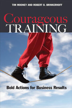 Mooney / Brinkerhoff |  Courageous Training | Buch |  Sack Fachmedien