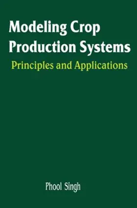 Singh | Modeling Crop Production Systems | Buch | 978-1-57808-418-0 | www2.sack.de