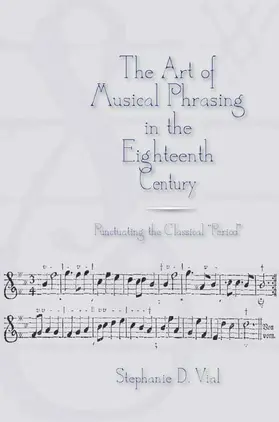 Vial |  The Art of Musical Phrasing in the Eighteenth Century | Buch |  Sack Fachmedien