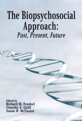 Frankel / Quill / McDaniel |  The Biopsychosocial Approach: Past, Present, Future | Buch |  Sack Fachmedien
