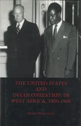 Nwaubani |  The United States and Decolonization in West Africa, 1950-1960 | Buch |  Sack Fachmedien