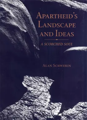 Schwerin |  Apartheid's Landscape and Ideas: A Scorched Soul | Buch |  Sack Fachmedien