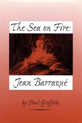 Griffiths |  The Sea on Fire: Jean Barraqué | Buch |  Sack Fachmedien