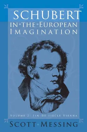 Messing |  Schubert in the European Imagination, Volume 2 | Buch |  Sack Fachmedien