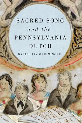 Grimminger | Sacred Song and the Pennsylvania Dutch | Buch | 978-1-58046-383-6 | sack.de