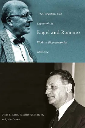 Morse / Johnson / Cohen | The Evolution and Legacy of the Engel and Romano Work in Biopsychosocial Medicine | Buch | 978-1-58046-470-3 | sack.de