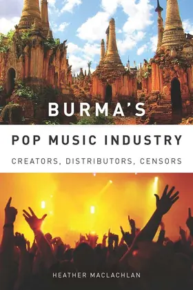 MacLachlan |  Burma's Pop Music Industry | Buch |  Sack Fachmedien