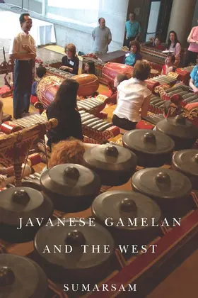 Sumarsam |  Javanese Gamelan and the West | Buch |  Sack Fachmedien