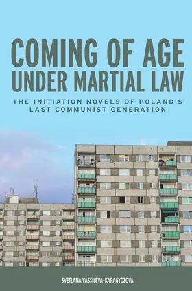 Vassileva-Karagyozova |  Coming of Age Under Martial Law | Buch |  Sack Fachmedien