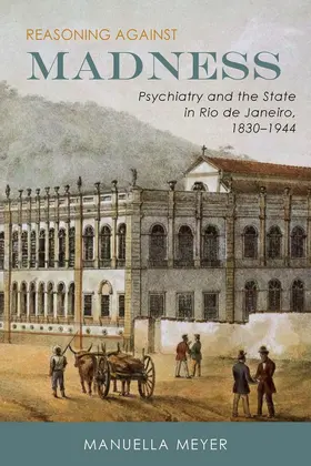Meyer |  Reasoning Against Madness | Buch |  Sack Fachmedien