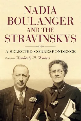 Francis |  Nadia Boulanger and the Stravinskys | Buch |  Sack Fachmedien