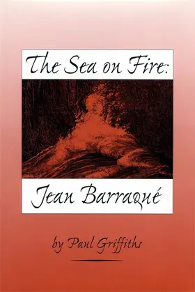 Griffiths |  The Sea on Fire: Jean Barraqué | eBook | Sack Fachmedien