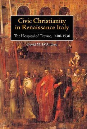 D'Andrea |  Civic Christianity in Renaissance Italy | eBook | Sack Fachmedien