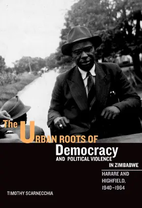 Scarnecchia |  The Urban Roots of Democracy and Political Violence in Zimbabwe | eBook | Sack Fachmedien