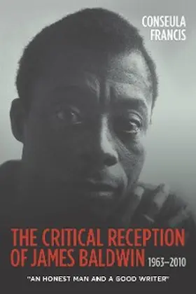 Francis |  The Critical Reception of James Baldwin, 1963-2010 | eBook | Sack Fachmedien