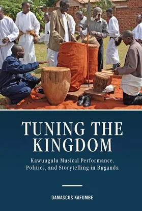 Kafumbe |  Tuning the Kingdom | Buch |  Sack Fachmedien