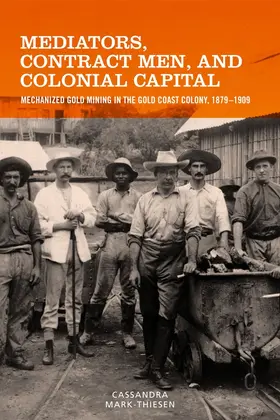 Mark-Thiesen | Mediators, Contract Men, and Colonial Capital | Buch | 978-1-58046-918-0 | sack.de
