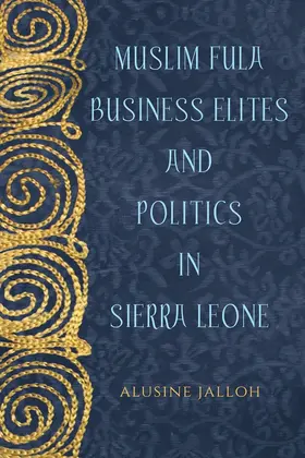 Jalloh |  Muslim Fula Business Elites and Politics in Sierra Leone | Buch |  Sack Fachmedien