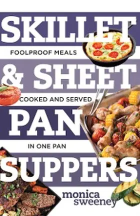 Sweeney |  Skillet & Sheet Pan Suppers | eBook | Sack Fachmedien