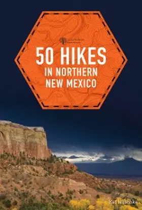 Huschke |  50 Hikes in Northern New Mexico (Explorer's 50 Hikes) | eBook | Sack Fachmedien
