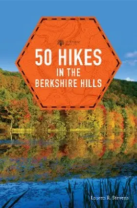 Stevens |  50 Hikes in the Berkshire Hills (Explorer's 50 Hikes) | eBook | Sack Fachmedien
