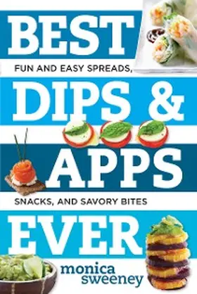 Sweeney |  Best Dips and Apps Ever | eBook | Sack Fachmedien