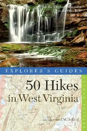 Adkins |  Explorer's Guide 50 Hikes in West Virginia | eBook | Sack Fachmedien