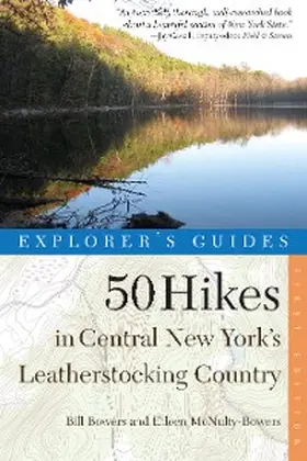 Bowers / McNulty-Bowers |  Explorer's Guide 50 Hikes in Central New York's Leatherstocking Country (Explorer's 50 Hikes) | eBook | Sack Fachmedien
