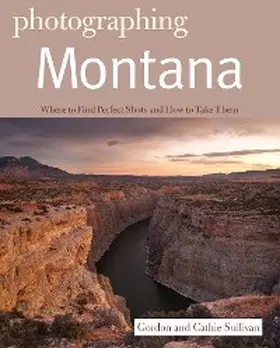 Sullivan |  Photographing Montana | eBook | Sack Fachmedien
