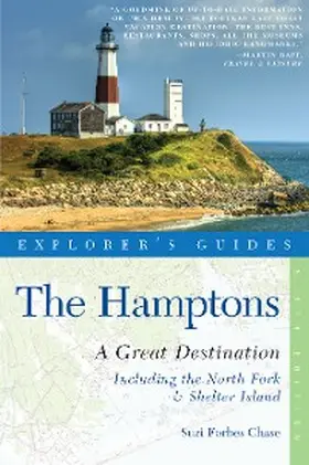 Chase |  Explorer's Guide Hamptons: A Great Destination: Includes North Fork & Shelter Island (Sixth Edition) | eBook | Sack Fachmedien