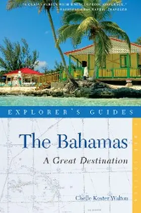 Koster-Walton |  Explorer's Guide Bahamas: A Great Destination (Explorer's Great Destinations) | eBook | Sack Fachmedien