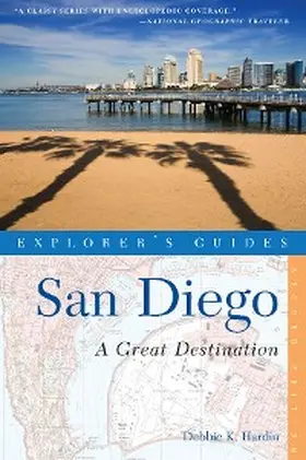 Hardin |  Explorer's Guide San Diego: A Great Destination (Second Edition)  (Explorer's Great Destinations) | eBook | Sack Fachmedien