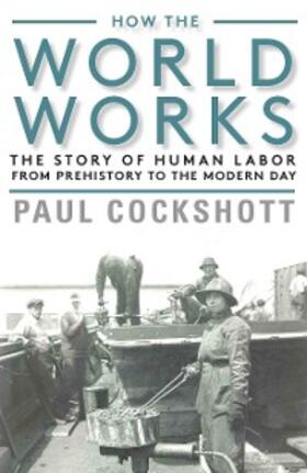 Cockshott |  How the World Works | eBook | Sack Fachmedien