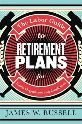 Russell |  The Labor Guide to Retirement Plans | eBook | Sack Fachmedien
