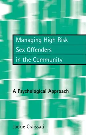 Craissati |  Managing High Risk Sex Offenders in the Community | Buch |  Sack Fachmedien