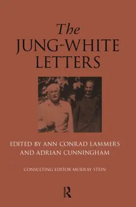Lammers / Cunningham / Stein |  The Jung-White Letters | Buch |  Sack Fachmedien