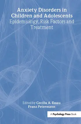 Essau / Petermann |  Anxiety Disorders in Children and Adolescents | Buch |  Sack Fachmedien