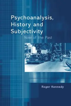 Kennedy | Psychoanalysis, History and Subjectivity | Buch | 978-1-58391-261-4 | www2.sack.de