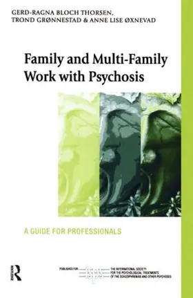 Bloch Thorsen / Gronnestad / Oxnevad |  Family and Multi-Family Work with Psychosis | Buch |  Sack Fachmedien