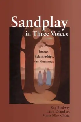 Bradway / Chambers / Chiaia |  Sandplay in Three Voices | Buch |  Sack Fachmedien