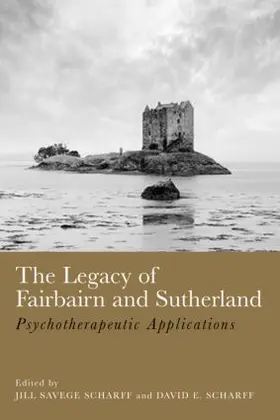 Scharff |  The Legacy of Fairbairn and Sutherland | Buch |  Sack Fachmedien