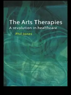 Jones |  The Arts Therapies | Buch |  Sack Fachmedien