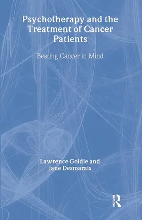 Goldie / Desmarais |  Psychotherapy and the Treatment of Cancer Patients | Buch |  Sack Fachmedien