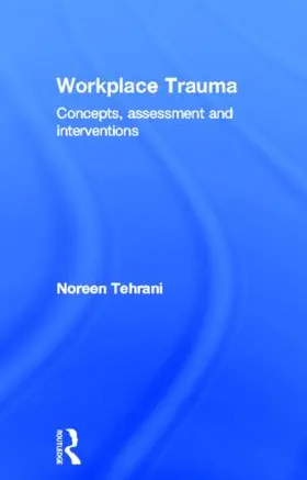 Tehrani | Workplace Trauma | Buch | 978-1-58391-875-3 | www2.sack.de