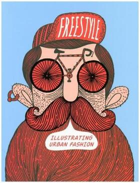  Freestyle: Illustrating Urban Fashion | Buch |  Sack Fachmedien