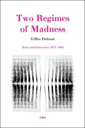 Deleuze / Lapoujade |  Two Regimes of Madness, Revised Edition | Buch |  Sack Fachmedien