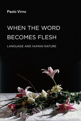 Virno |  When the Word Becomes Flesh | Buch |  Sack Fachmedien
