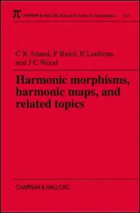 Anand / Baird / Wood |  Harmonic Morphisms, Harmonic Maps and Related Topics | Buch |  Sack Fachmedien